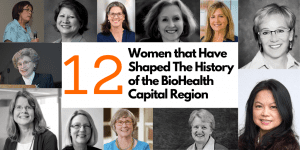 Twelve Women Who Have Shaped The History of the BioHealth Capital Region