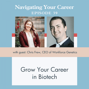 [Podcast] Grow Your Career in Biotech with Chris Frew