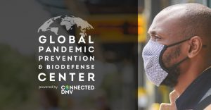 Connected DMV Formally Launches Global Pandemic Prevention and Biodefense Center