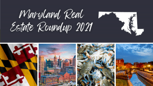 Maryland Real Estate Roundup 2021
