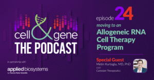 Moving To An Allogeneic RNA Cell Therapy Program With Cartesian Therapeutics Dr. Metin Kurtoglu