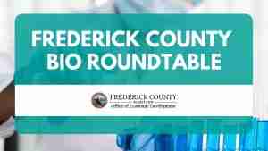 Frederick BIO Roundtable Showcases State and County Strengths
