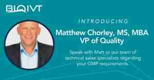 BioIVT Welcomes Matthew Chorley as VP of Quality