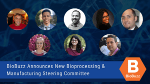 BioBuzz Announces New Bioprocessing & Manufacturing Steering Committee to Guide Regional Programming and Workforce Initiatives