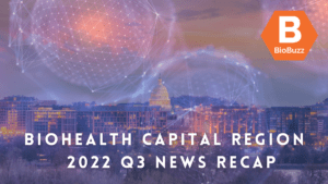 BioHealth Capital Region 2022 Q3 News Recap – Keeping Up the Momentum