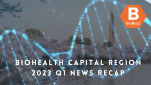 BioHealth Capital Region Q1 2023 News Recap – We Get Knocked Down, But We Get Up Again