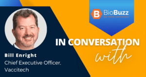 In Conversation: Bill Enright, Chief Executive Officer of Vaccitech