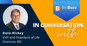In Conversation: Dave Hickey, EVP and President of Life Sciences, BD