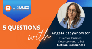 5 Questions With Angela Stoyanovitch, B.A., LATG, Founding Partner & Podcast Host, Legal Drugs Agency and Director of Business Development, USA, for Metrion Biosciences