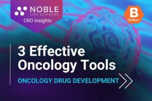 3 Effective Tools for Oncology Drug Development