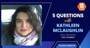 5 Questions With Kathleen McLaughlin, Area Manager, PHC Biomed, Ambassador of Buzz, Philly Socializing Scientists Organizer