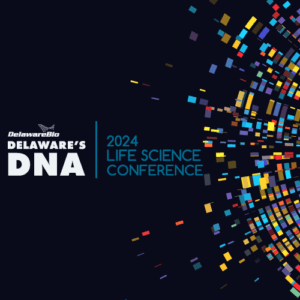 “Delaware’s DNA” Returns: Region’s Largest Life Science Conference Will Convene Top Industry Leaders, Investors, Researchers, and New Companies