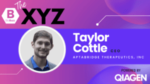 The XYZ: W. Taylor Cottle, Cofounder and CEO of Aptabridge Therapeutics, Inc and Nucleate Baltimore/DC Chapter