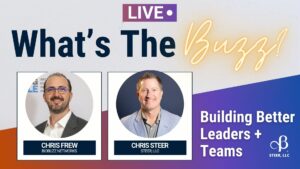 What’s the Buzz?! Building Better Leaders and Teams