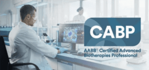 AABB Releases New Resources and Initiatives For its Certified Advanced Biotherapies Professional (CABP) Program