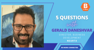 5 Questions with Gerald Daneshvar, Director of Business Development, NeurTx