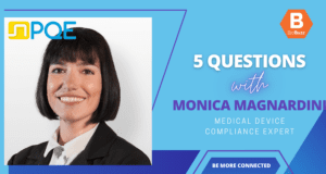 5 Questions with Monica Magnardini, Medical Device Compliance Expert, PQE Group