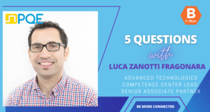 5 Questions with Luca Zanotti Fragonara, Advanced Technologies Competence Center Lead, Senior Associate Partner, PQE Group