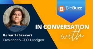 In Conversation with Helen Sabzevari, President & CEO of Precigen