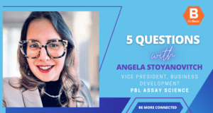 5 Questions with Angela Stoyanovitch, Vice President, Business Development, PBL Assay Science