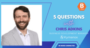 5 Questions with Chris Adkins, Business Development Manager, Kymanox