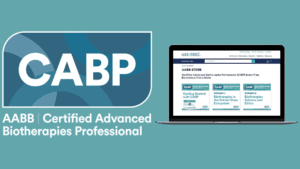 AABB Releases New Resources and Initiatives For its Certified Advanced Biotherapies Professional (CABP) Program