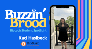 Buzzin’ Brood Student Spotlight: Kaci Haslbeck, Social Media Intern, BioBuzz  