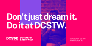 DC Startup Week: New Life Sciences / Biotech Track Aims to Make Impact This October