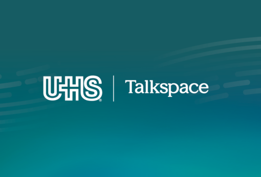 King of Prussia’s UHS Closes $835 Million Acquisition of Talkspace, Building What It Calls the First Full Continuum of Behavioral Healthcare