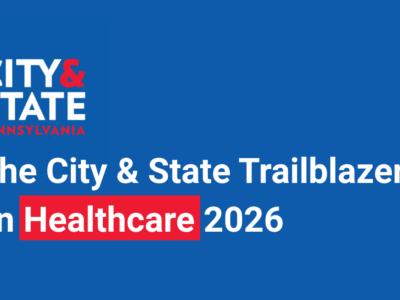Greater Philadelphia Life Sciences and Health Innovation Leaders Named City & State’s 2026 Trailblazers in Healthcare